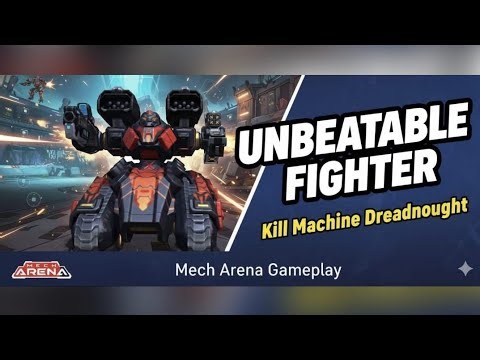 Unbeatable Fighter | Kill Machine Dreadnought | Mech Arena Gameplay