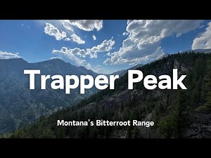 Trapper Peak - Highest Peak in Montana’s Bitterroot Mountain Range