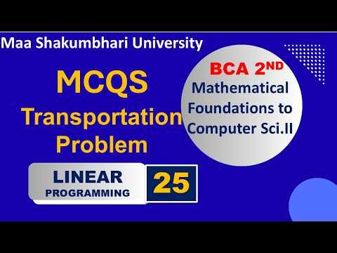 MSU BCA 2nd Sem Maths | 18 MCQS | Transportation Problem | NWC | LCM | Vogel | MODI