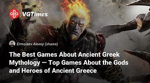 The Best Games About Ancient Greek Mythology — Top Games About the Gods and Heroes of Ancient Greece