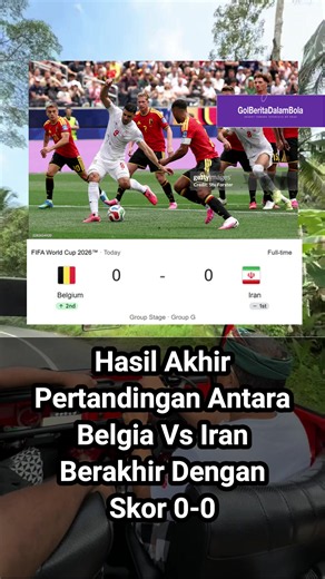 Hasil Pertandingan Belgia vs Iran 0-0 — FIFA World Cup