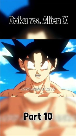 Goku vs. Alien X - Part 10