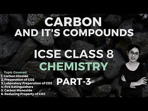 Carbon and it's Compounds | ICSE CLASS 8 Chemistry | Part - 3