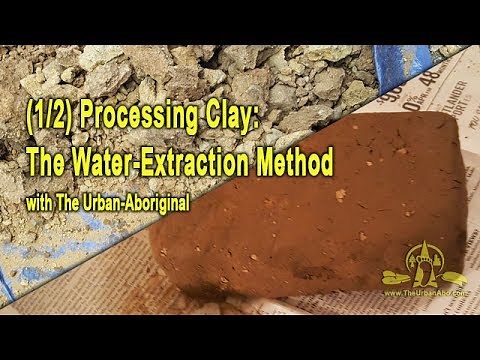 (1/2) Processing Clay: The Water-Extraction Method w/ The Urban-Abo
