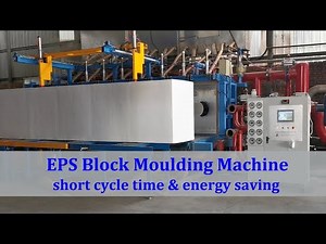 EPS Block Moulding Machine | Short cycle time & Energy saving