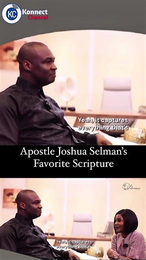 Special Interview with Apostle Joshua Selman MY FAVOURITE SCRIPTURE