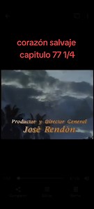Capitulo 77 1/4 | Corazón Salvaje