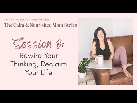 Week 8 Rewire Your Thinking, Reclaim Your Life