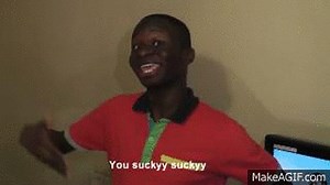 you sucky sucky on Make a GIF