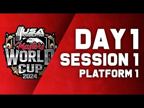 2024 USAPL Master's World Cup | Day 1 - Session 1 - Platform 1