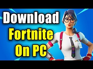 How to Download & Install Fortnite on PC/Laptop - Easy Guide