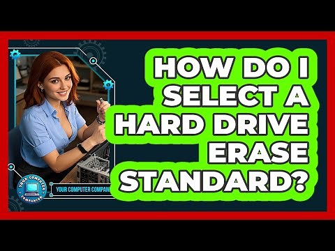 How Do I Select A Hard Drive Erase Standard?