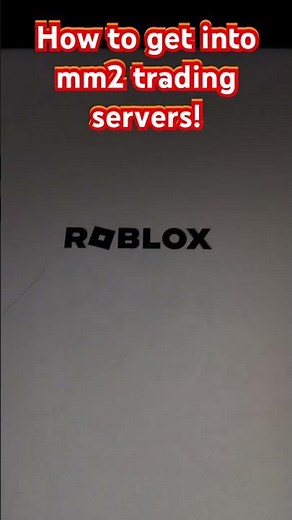 How to get into #mm2 trading servers'