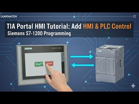 TIA Portal: How Integrate HMI with S7-1200 PLC & Control from Screen
