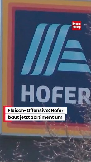 Meat offensive: Hofer is now restructuring its product range #news #austria