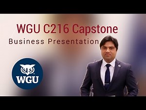 WGU Award Winning Business Presentation - Capstone Project C216 Task1 #wgu #c216