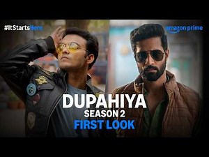 Dupahiya Season 2 - First Look | Bhuvan Arora, Shivani Raghuvanshi, Sparsh Shrivastava, Gajraj Rao