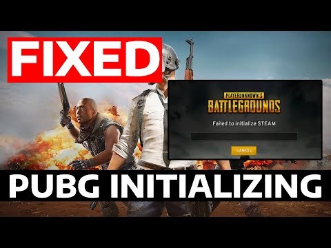 How To Fix PUBG Battlegrounds Stuck On Initializing