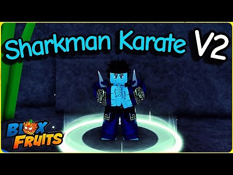 How to GET SHARKMAN KARATE V2 in Blox Fruits (Full Upgrade Guide)