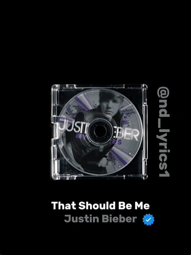 That Should Be Me 🎶 Song by Justin Bieber #fullsong #thatshouldbeme #fyp #lyrics_songs #song