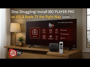 The Correct Way to Install IBO Player Pro on iOS & Apple TV (No Errors)