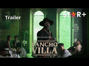 Pancho Villa: The Centaur of the North | Official Trailer | Star+