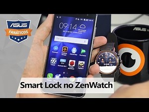 Dica de Fanáticos: como desbloquear o smartphone com o ZenWatch