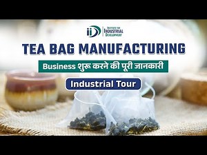 टी बैग बनाने का व्यवसाय कैसे शुरू करें | How to Start Tea Bag Making Business