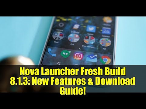 Nova Launcher Fresh Build 8.1.3: New Features & Download Guide!