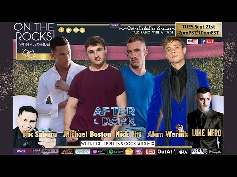 Michael Boston, Nic Sahara, Alam Wernik, & Icon Male's Nick Fitt: On the Rocks After Dark LIVE