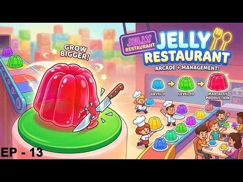 This Jelly Game is Oddly Satisfying! 🍮 | Jelly Restaurant Gameplay (EP - 13)