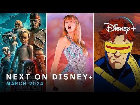 Next On Disney+ | March 2024