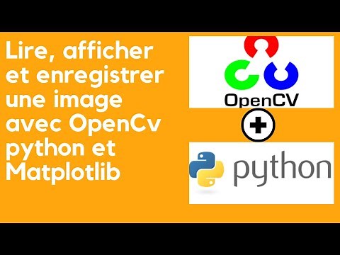 Lire, afficher et enregistrer une image avec OpenCv python et Matplotlib