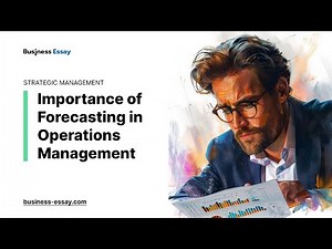 Importance of Forecasting in Operations Management - Essay Example