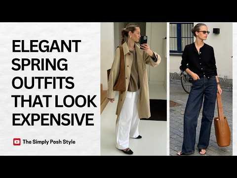 Elegant Spring Outfits That Always Look Expensive | Look Classy, Chic & High‑End This Season!