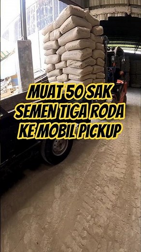 Muat 50 sak semen tiga roda ke mobil pickup #material #materialbangunan #sementigaroda