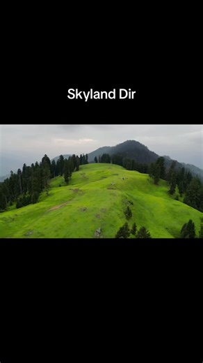 Exploring Skyland Dir: A Hidden Gem in Khyber Pakhtunkhwa