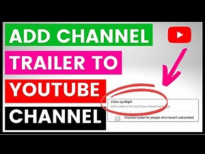 How To Add A YouTube Channel Trailer To Your YouTube Channel Home Page? [in 2025]