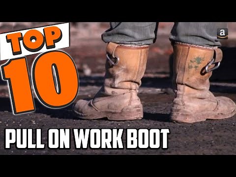Best Pull On Work Boot In 2025- Top 10 Pull On Work Boot Review