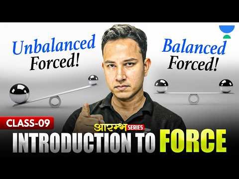 Introduction to Force + Balanced and Unbalanced Force | New Ncert Class 9 Physics 2026-27 | Alok Sir
