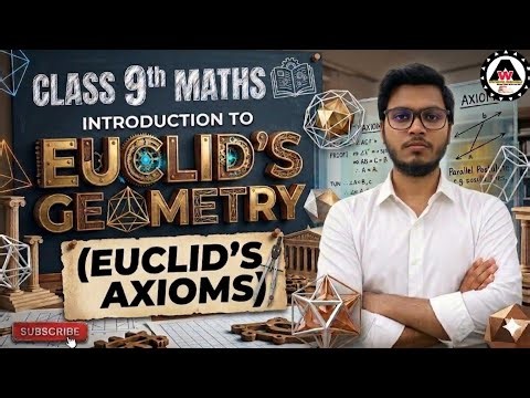 Euclid’s Axioms Explained | Class 9 Maths | Introduction to Euclid’s Geometry🔥🔥|| Worldeez Academy