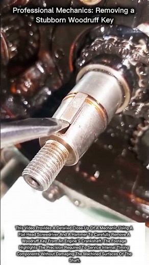 Professional Mechanics: Removing a Stubborn Woodruff Key