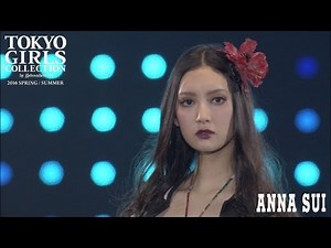 ANNA SUI／第22回 東京ガールズコレクション 2016 SPRING/SUMMER