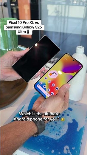 Pixel 10 Pro XL vs Galaxy S25 Ultra: Design. Which is the ultimate Android phone for you? 👑🤔📱