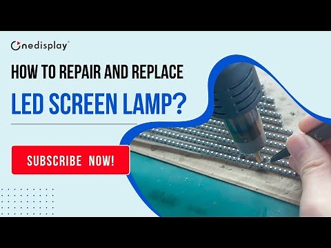 How To Repair and Replace LED Screen Lamp?