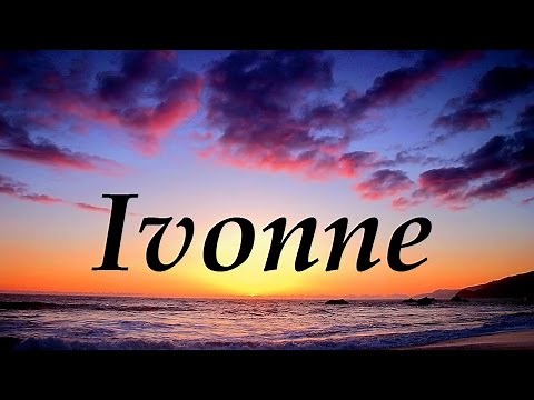 Ivonne, significado y origen del nombre