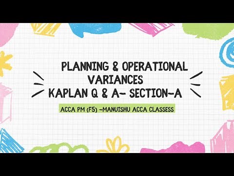 ACCA -F5/PM| Performance Management |Kaplan Exam Kit | Section A |Planning and operational Variances
