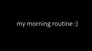 Morning Routine