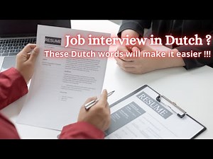 Job interview in Dutch ? Take a look at these Dutch words and phrases to make your life easier...