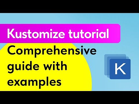 Kubernetes Kustomize tutorial: the best way to manage your K8s configs